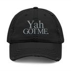 Yah Got Me. Embroidered Distressed Dad Hat