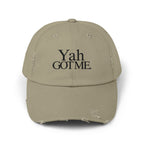 Yah Got Me. Unisex Distressed Dad Hat