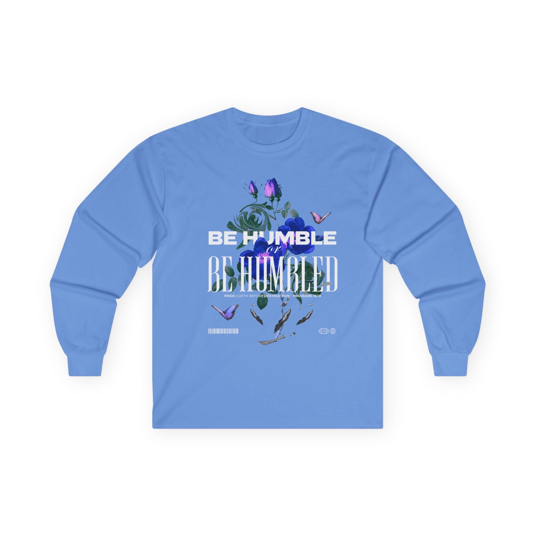 Be Humble or Be Humbled — Men’s Long Sleeve Tee
