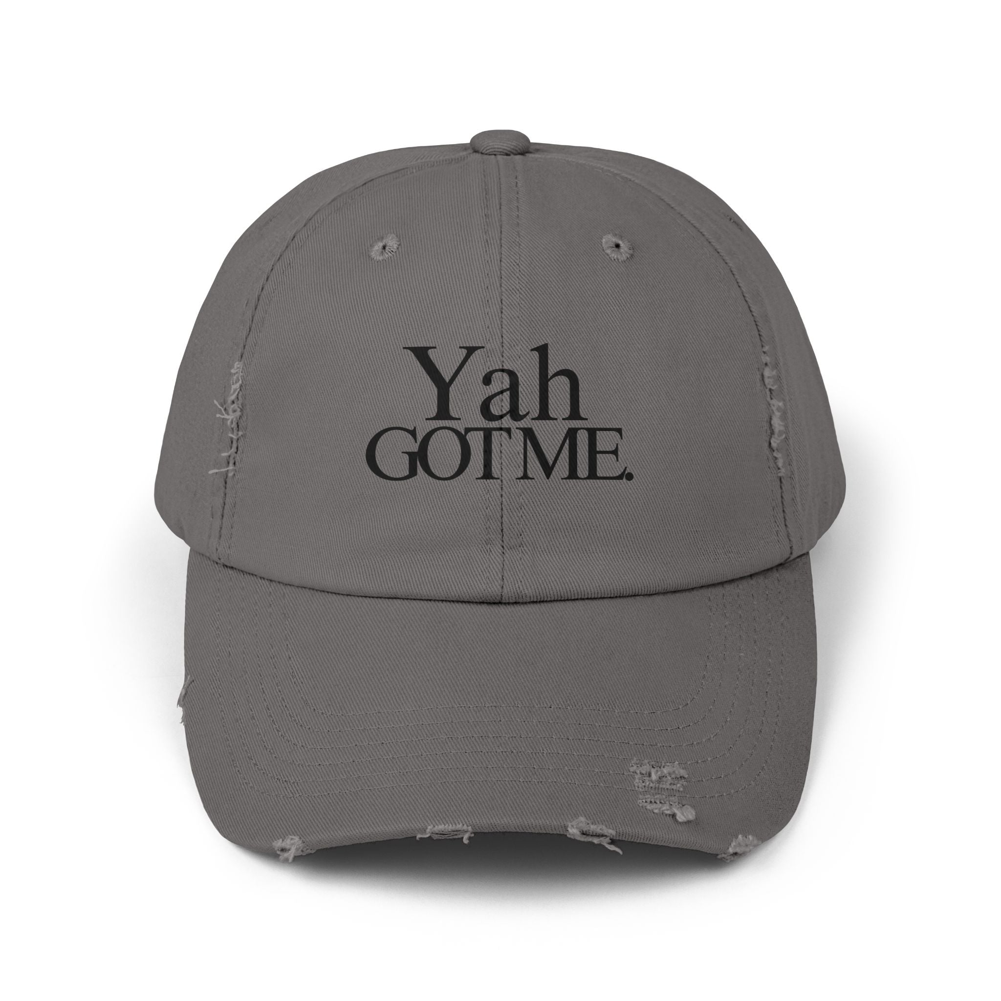 Yah Got Me. Unisex Distressed Dad Hat