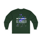 Be Humble or Be Humbled — Men’s Long Sleeve Tee