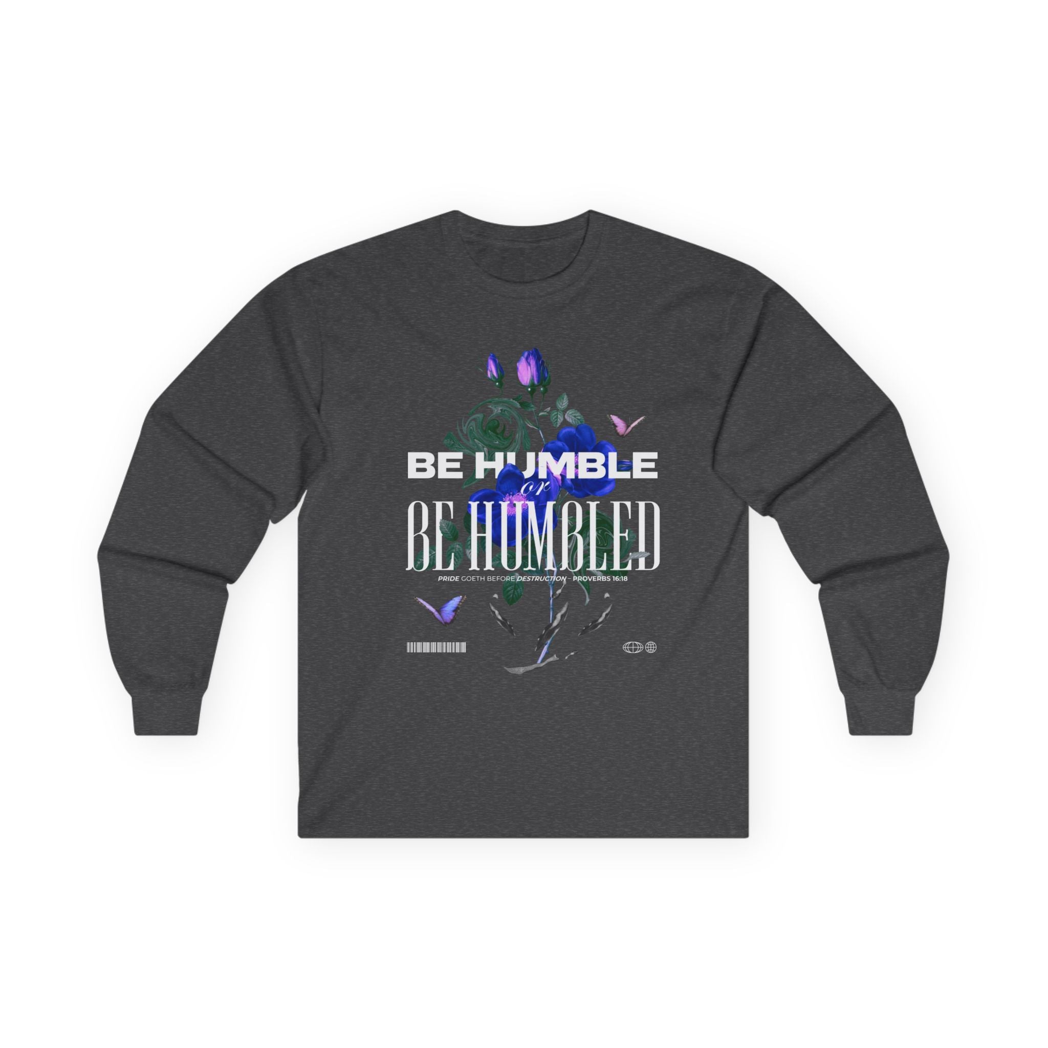 Be Humble or Be Humbled — Men’s Long Sleeve Tee