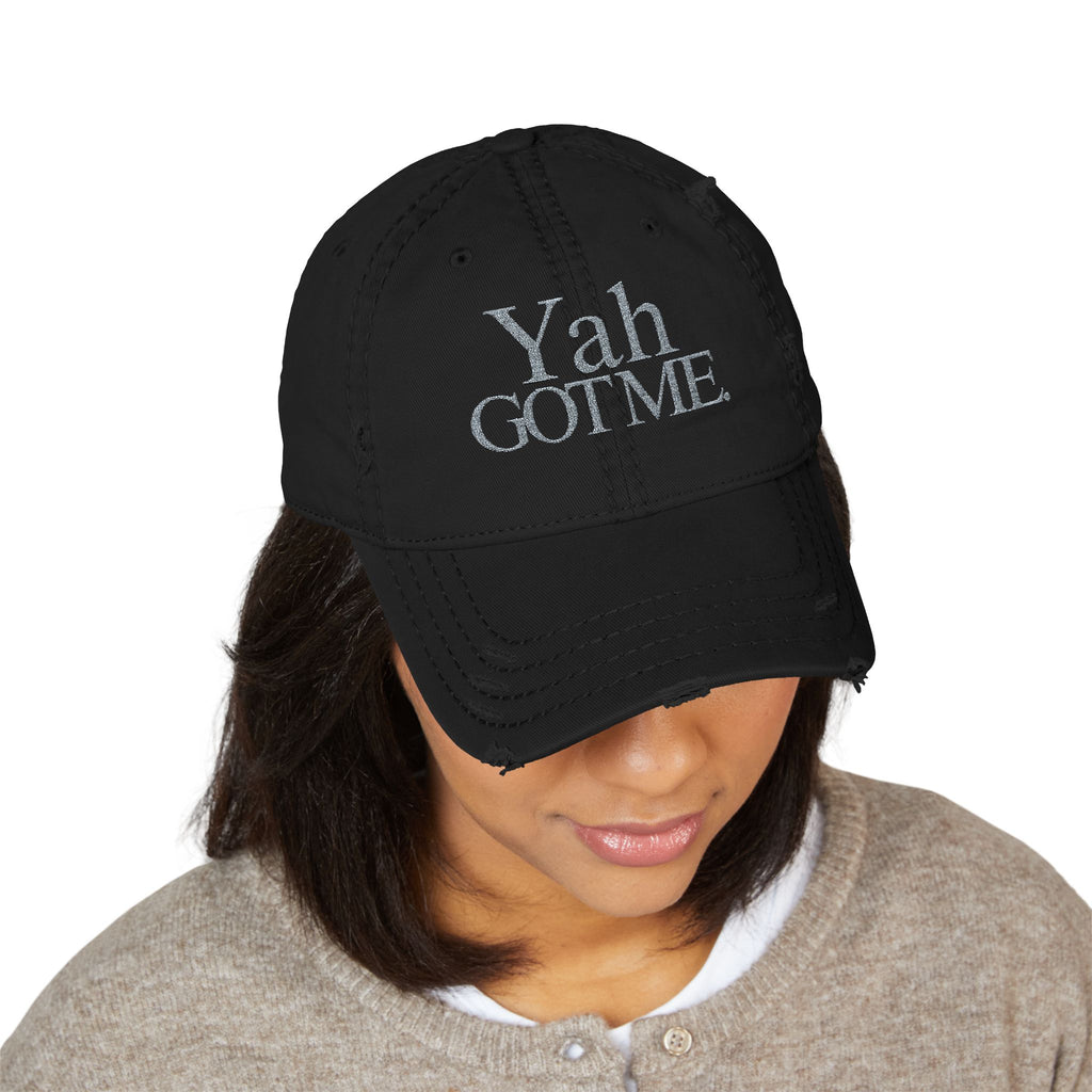 Yah Got Me. Embroidered Distressed Dad Hat