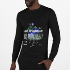 Be Humble or Be Humbled — Men’s Long Sleeve Tee