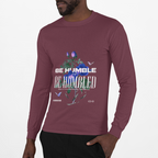 Be Humble or Be Humbled — Men’s Long Sleeve Tee