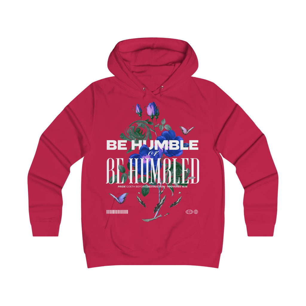 Be Humble or Be Humbled | Floral Script Hoodie for Women