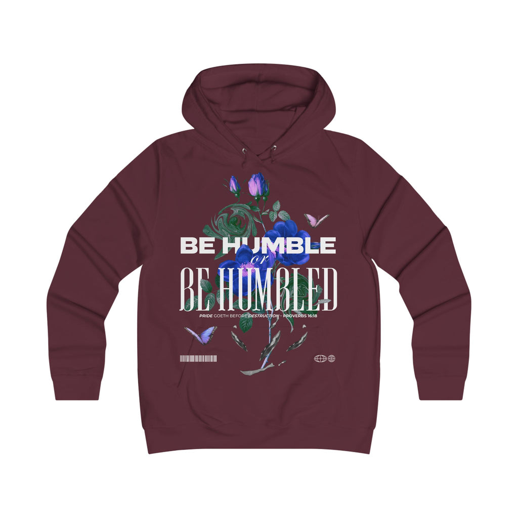 Be Humble or Be Humbled | Floral Script Hoodie for Women