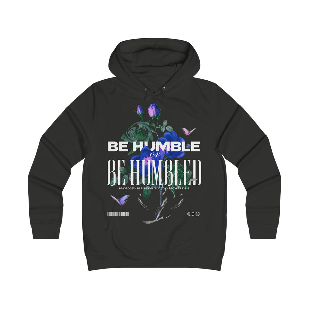 Be Humble or Be Humbled | Floral Script Hoodie for Women