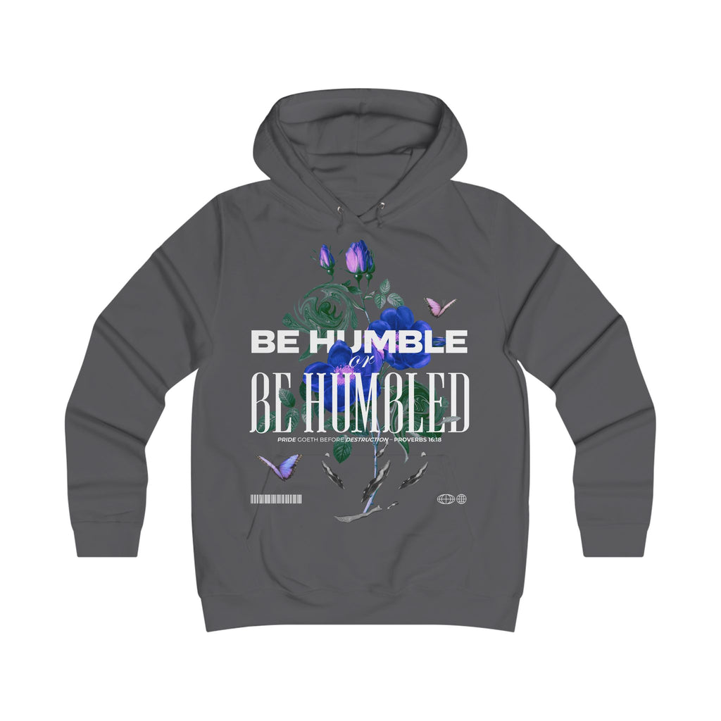 Be Humble or Be Humbled | Floral Script Hoodie for Women