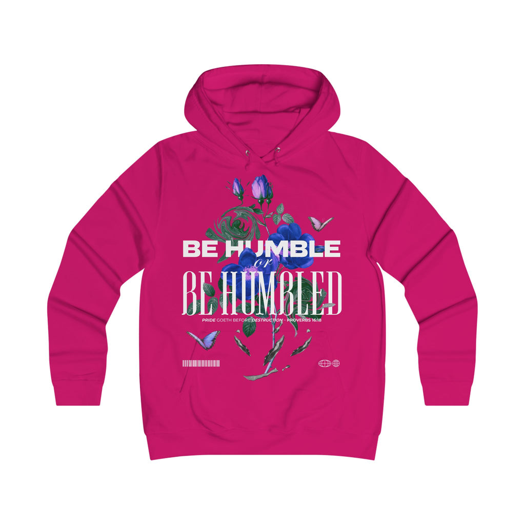 Be Humble or Be Humbled | Floral Script Hoodie for Women
