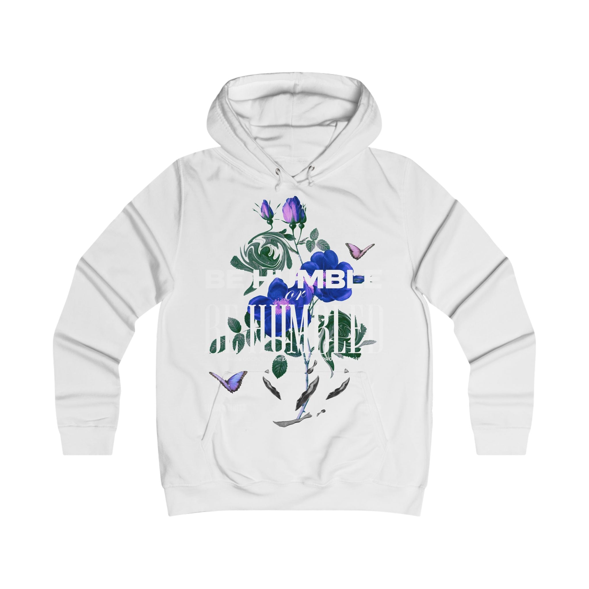 Be Humble or Be Humbled | Floral Script Hoodie for Women