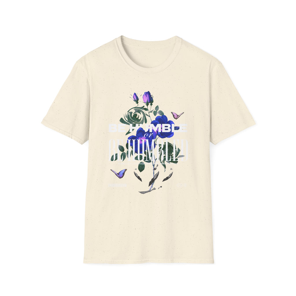 Be Humble or Be Humbled – Women's Floral Script Tee