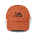 Yah Got Me. Unisex Distressed Dad Hat