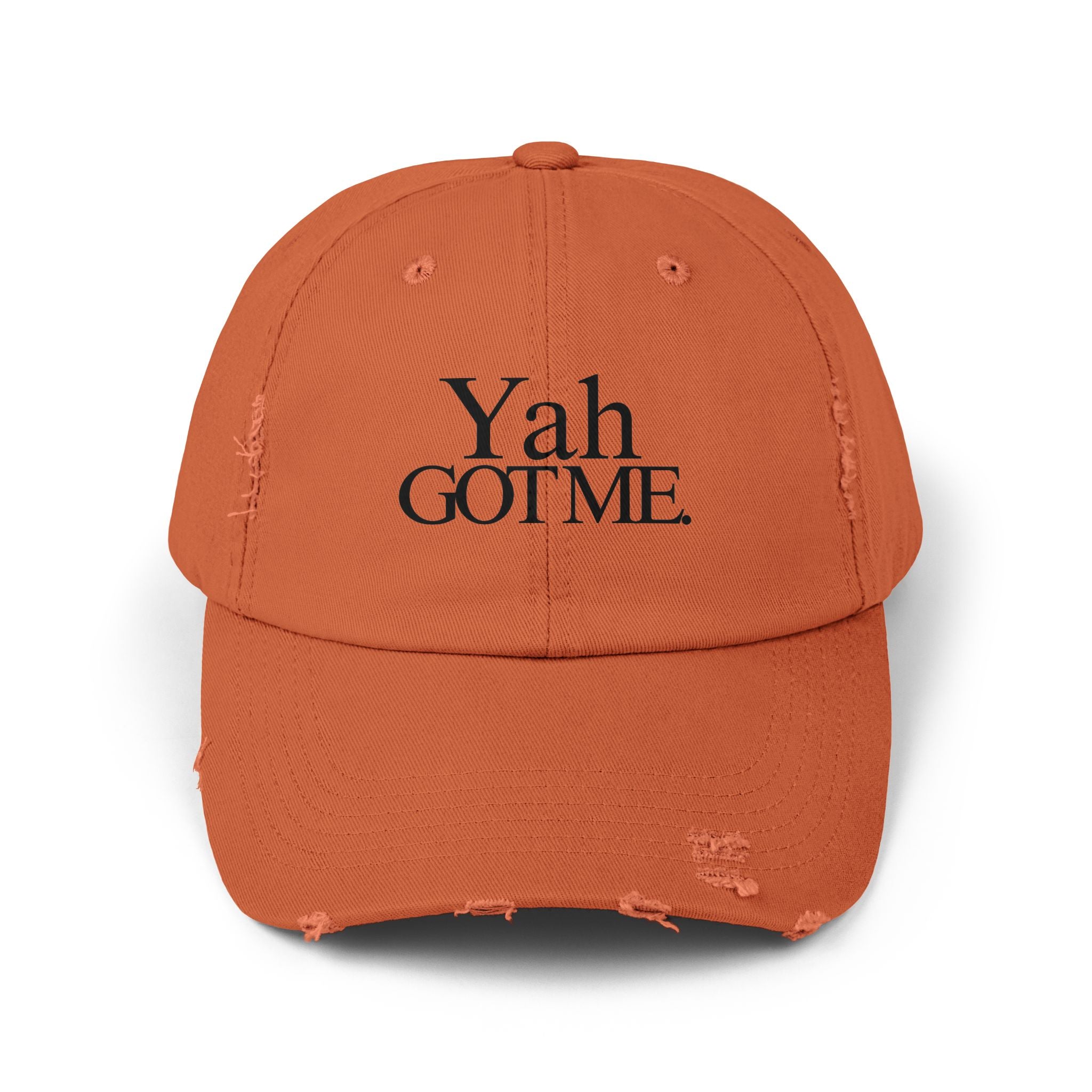 Yah Got Me. Unisex Distressed Dad Hat