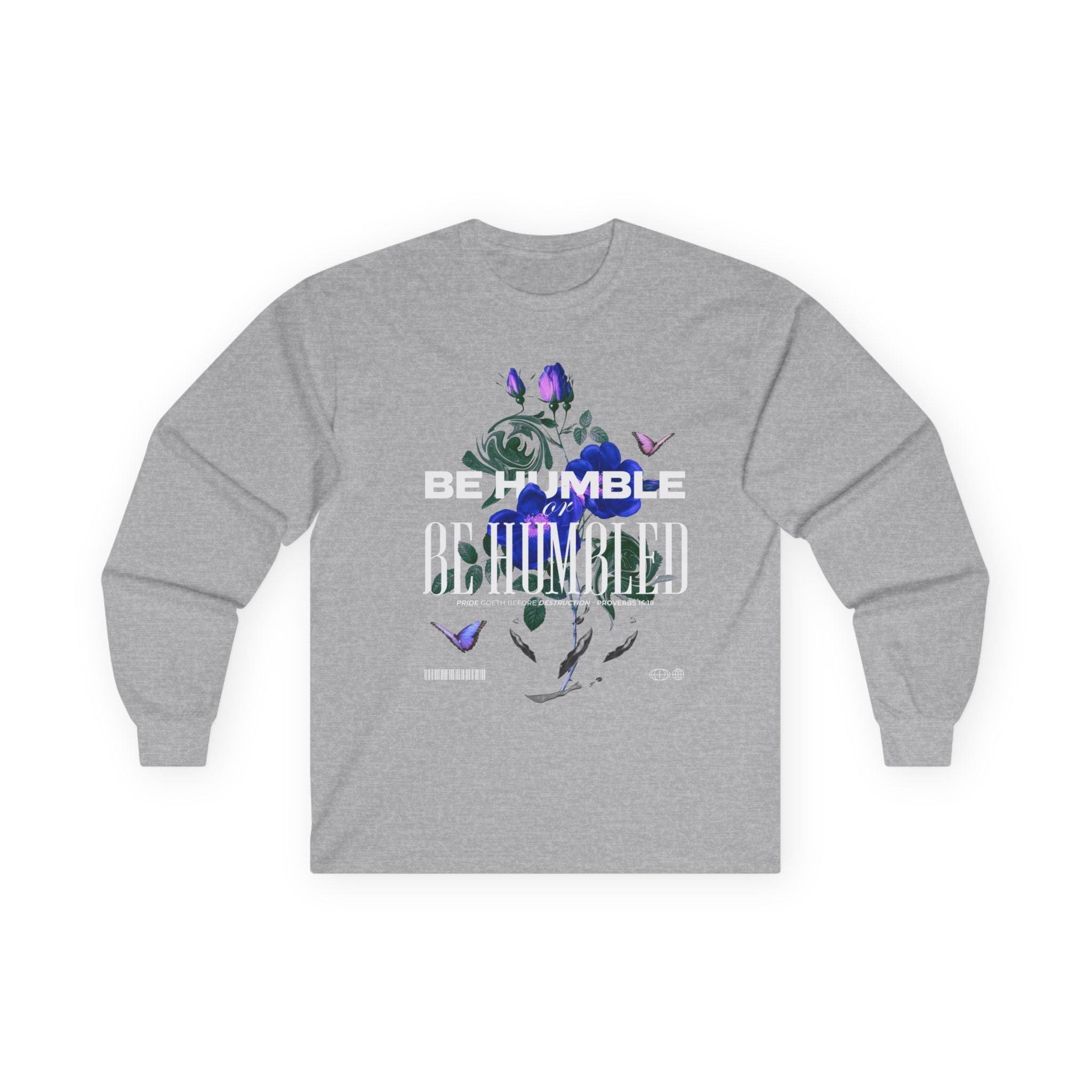 Be Humble or Be Humbled — Men’s Long Sleeve Tee