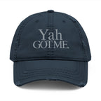 Yah Got Me. Embroidered Distressed Dad Hat