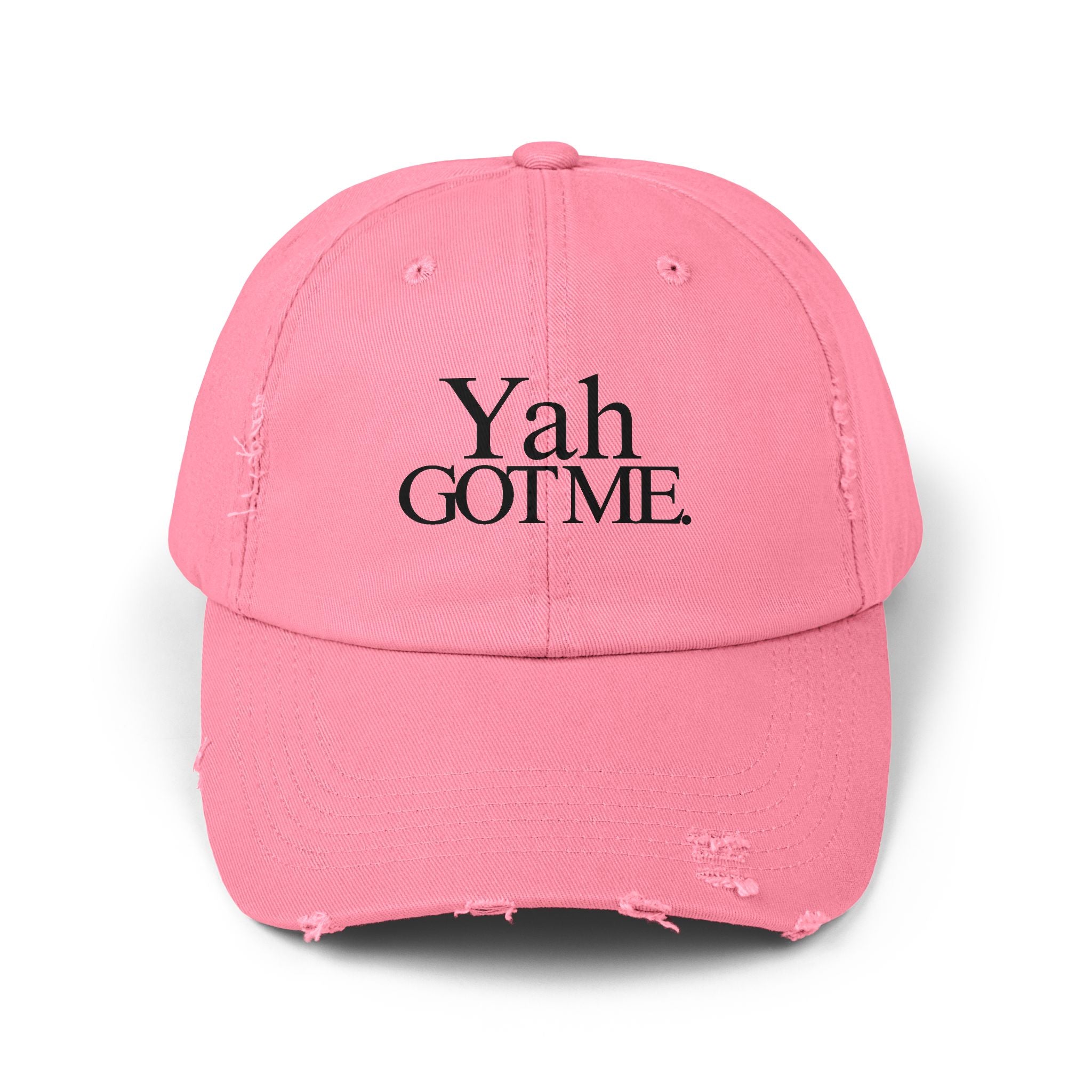 Yah Got Me. Unisex Distressed Dad Hat