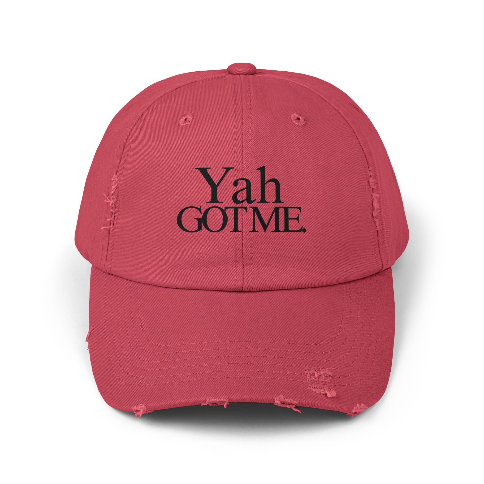 Yah Got Me. Unisex Distressed Dad Hat